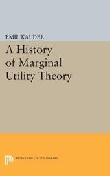 History of Marginal Utility Theory - Emil Kauder