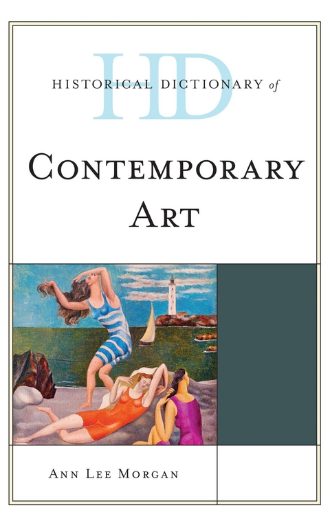 Historical Dictionary of Contemporary Art -  Ann Lee Morgan