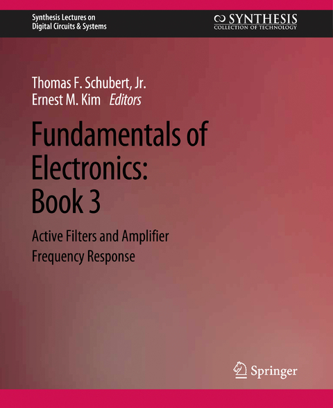 Fundamentals of Electronics - Thomas F. Schubert Jr., Ernest M. Kim