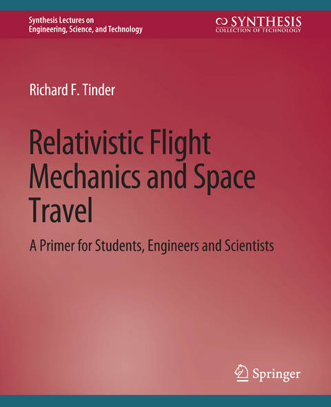 Relativistic Flight Mechanics and Space Travel - Richard F. Tinder