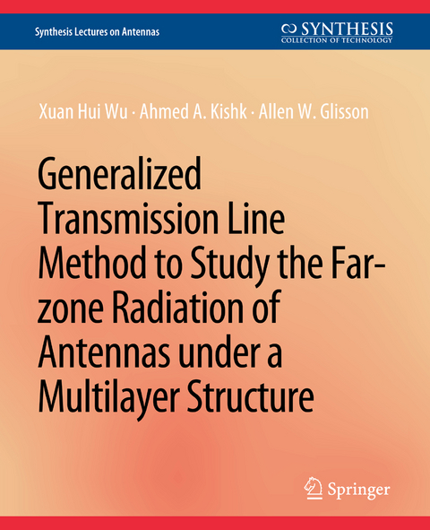 Generalized Transmission Line Method to Study the Far-zone Radiation of Antennas Under a Multilayer Structure - Zuan Hui Wu, Ahmed A. Kishk, Allen W. Glisson