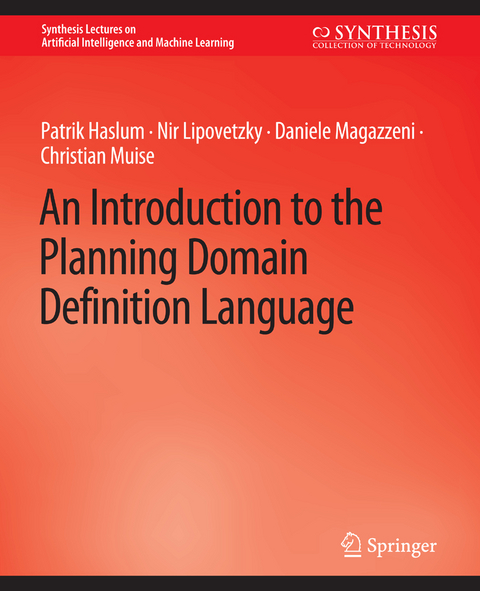 An Introduction to the Planning Domain Definition Language - Patrik Haslum, Nir Lipovetzky, Daniele Magazzeni, Christian Muise