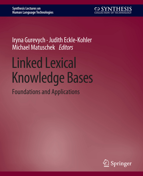 Linked Lexical Knowledge Bases - Iryna Gurevych, Judith Eckle-Kohler, Michael Matuschek