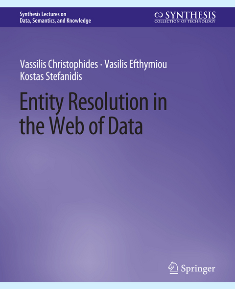 Entity Resolution in the Web of Data - Vassilis Christophides, Vasilis Efthymiou, Kostas Stefanidis
