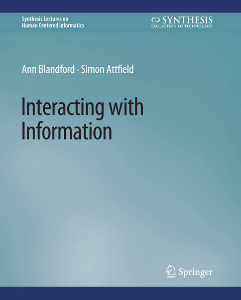 Interacting with Information - Ann Blandford, Simon Attfield