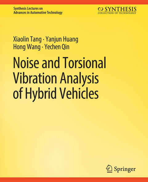 Noise and Torsional Vibration Analysis of Hybrid Vehicles - Xiaolin Tang, Yanjun Huang, Hong Wang, Yechen Qin