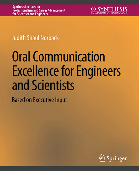 Oral Communication Excellence for Engineers and Scientists - Judith Shaul Norback