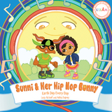 Sunni & Her Hip Hop Bunny -  Ashia Duprey,  Lucy Ra'oof