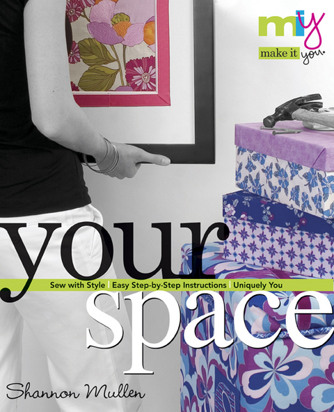 Make it You Your Space -  Shannon Mullen