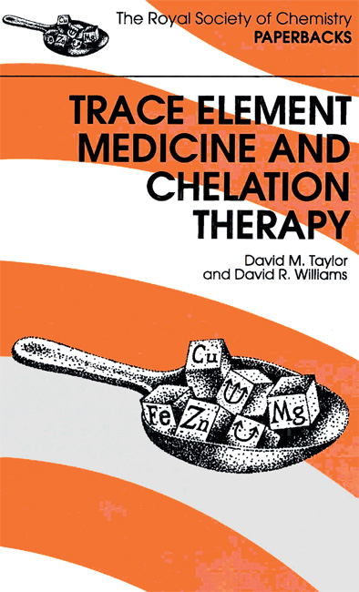Trace Elements Medicine and Chelation Therapy -  David M Taylor,  David R Williams