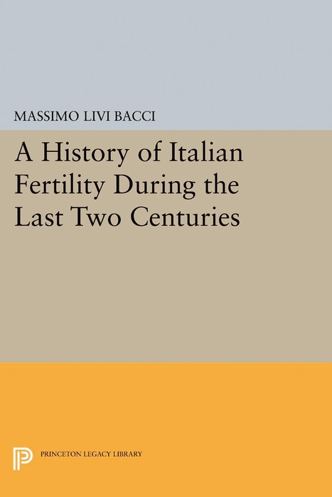 A History of Italian Fertility During the Last Two Centuries - Massimo Livi Bacci