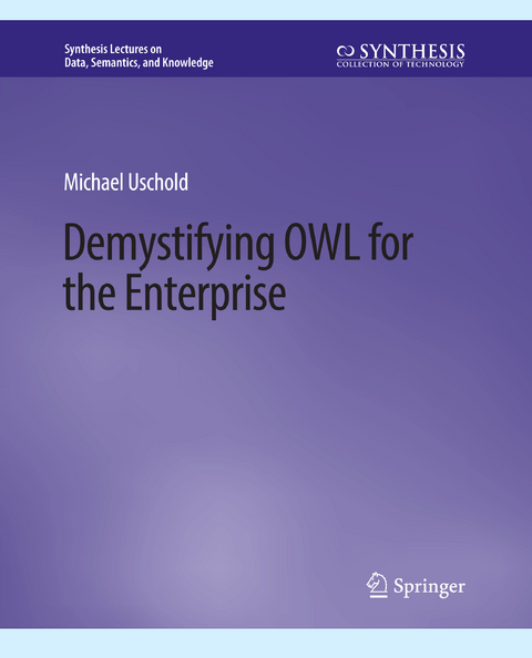 Demystifying OWL for the Enterprise - Michael Uschold