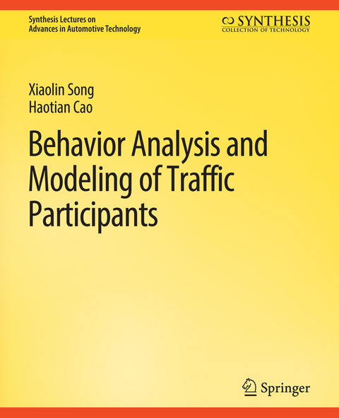 Behavior Analysis and Modeling of Traffic Participants - Xiaolin Song, Haotian Cao