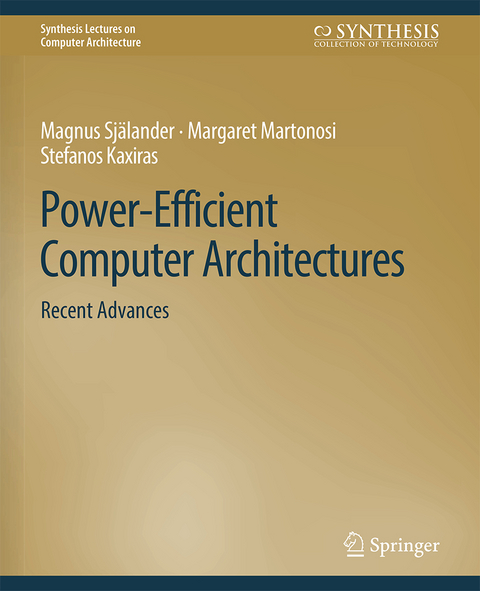 Power-Efficient Computer Architectures - Magnus Sj&auml;lander, Margaret Martonosi, Stefanos Kaxiras