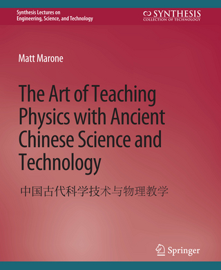 The Art of Teaching Physics with Ancient Chinese Science and Technology
