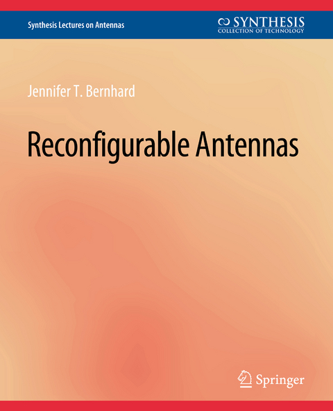 Reconfigurable Antennas - Jennifer T. Bernhard
