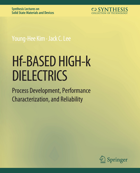 Hf-Based High-k Dielectrics - Young-Hee Kim, Jack C. Lee