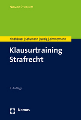 Klausurtraining Strafrecht - Kindhäuser, Urs; Schumann, Kay H.; Lubig, Sebastian; Zimmermann, Till