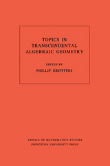 Topics in Transcendental Algebraic Geometry - 