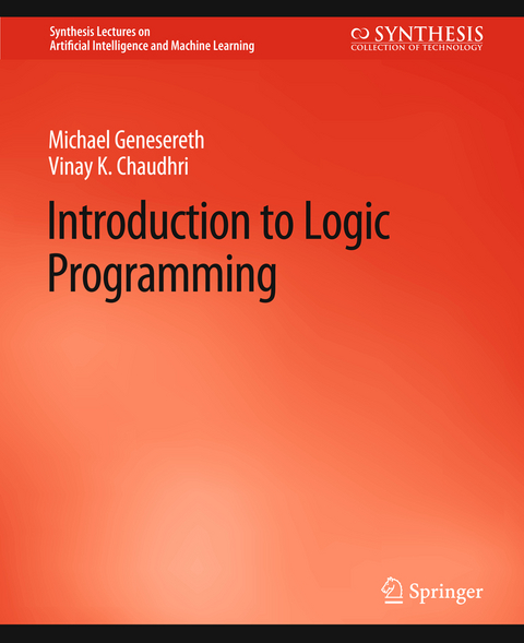 Introduction to Logic Programming - Michael Genesereth, Vinay K. Chaudhri