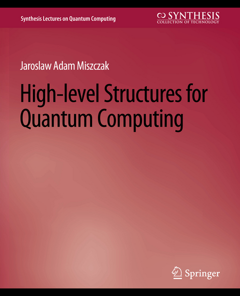 High Level Structures for Quantum Computing - Jaroslaw Miszczak
