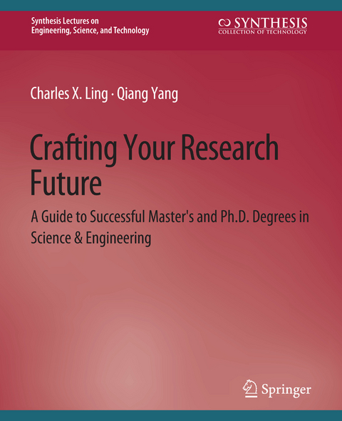 Crafting Your Research Future - Charles Ling, Qiang Yang