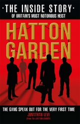 Hatton Garden: The Inside Story - Jonathan Levi