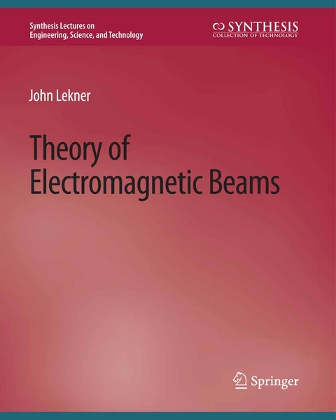 Theory of Electromagnetic Beams - John Lekner