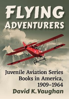 Flying Adventurers - David K. Vaughan