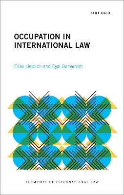 Occupation in International Law - Eliav Lieblich, Eyal Benvenisti