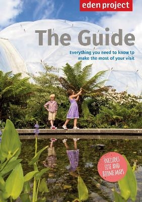 Eden Project: The Guide