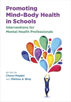 Promoting Mind–Body Health in Schools