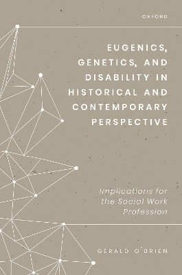Eugenics, Genetics, and Disability in Historical and Contemporary Perspective