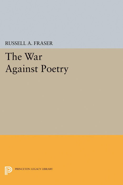 The War Against Poetry - Russell A. Fraser