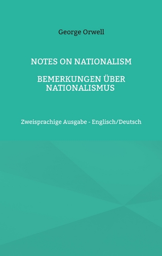 Notes on Nationalism - Bemerkungen über Nationalismus