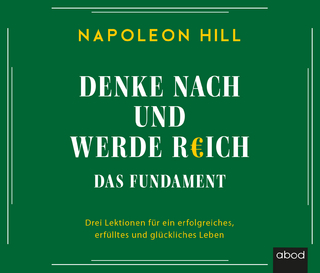 Denke nach und werde reich – Das Fundament
