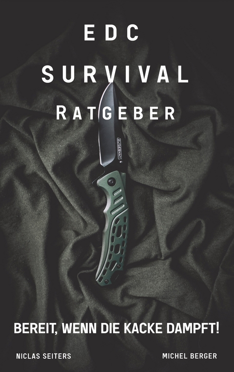 EDC Survival Ratgeber - Niclas Seiters, Michel Berger