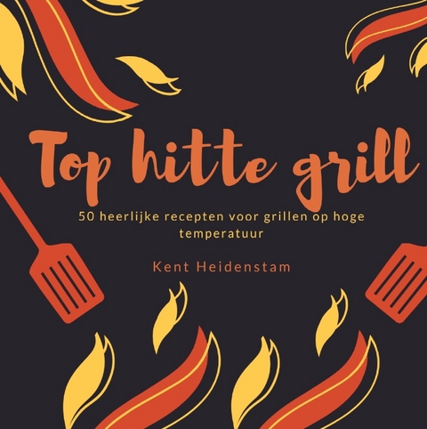 Top hitte grill - Kent Heidenstam