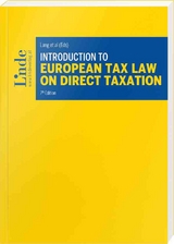 Introduction to European Tax Law on Direct Taxation - Adamczyk, Lukasz; Bendlinger, Valentin; Boel, Kristof; Hofstätter, Matthias; Hohenwarter-Mayr, Daniela; Hristov, Dimitar; Lazarov, Ivan; Majdanska, Alicja; Miladinovic, Alexandra; Pistone, Pasquale; Schragl, Severin; Spies, Karoline; Szudoczky, Rita; Tenore, Mario; Van West, Jean-Philippe; Wallig, Franz; Wöhrer, Viktoria; Zolles, Stephanie; Lang, Michael; Pistone, Pasquale; Schuch, Josef; Staringer, Claus; Rust, Alexander; Kofler, Georg; Spies, Karoline