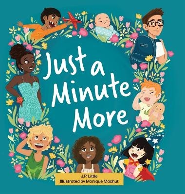 Just a Minute More - J P Little