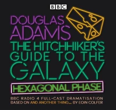 The Hitchhiker&rsquo;S Guide To The Galaxy: Hexagonal Phase - Eoin Colfer, Douglas Adams