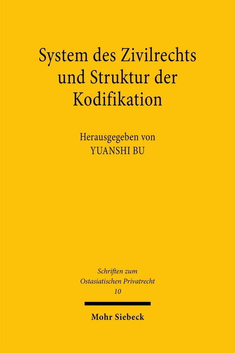System des Zivilrechts und Struktur der Kodifikation - 