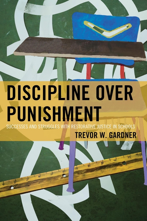 Discipline Over Punishment -  Trevor W. Gardner