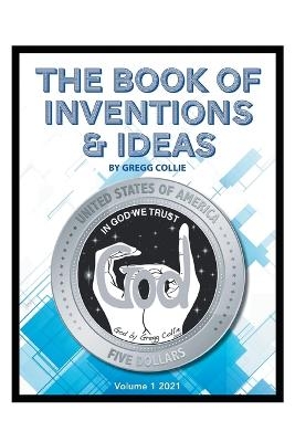 The Book of Inventions and Ideas - Gregg Collie