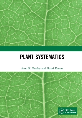 Plant Systematics - Arun K. Pandey, Shruti Kasana