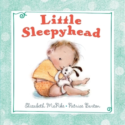 Little Sleepyhead - Elizabeth McPike