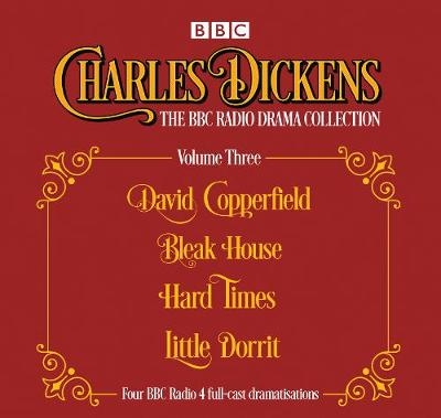 Charles Dickens &ndash; The BBC Radio Drama Collection Volume Three - Charles Dickens