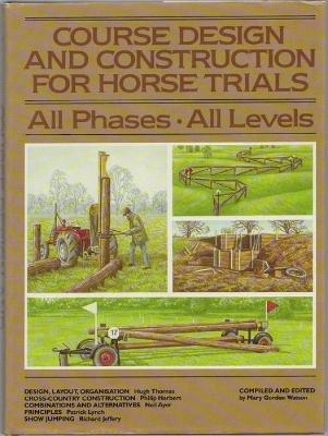 Course Design and Construction for Horse Trials - Mary Gordon-Watson