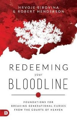 Redeeming Your Bloodline - Hrvoje Sirovina, R Henderson