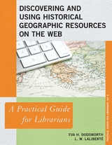 Discovering and Using Historical Geographic Resources on the Web -  Eva H. Dodsworth,  L. W. Laliberte